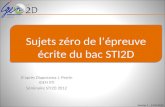 Daprès Diaporama J. Perrin IGEN STI Séminaire STI2D 2012 Sujets zéro de lépreuve écrite du bac STI2D Version 1 – 13 05-2012.