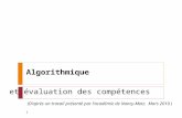 Algorithmique 1 et évaluation des compétences (Daprès un travail présenté par lacadémie de Nancy-Metz. Mars 2010 )