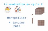 La numération au cycle 2 Montpellier 4 janvier 2012.