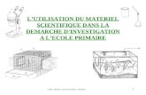 CAAC ARENA C2-EDD-matériel Mr Malle 1 LUTILISATION DU MATERIEL SCIENTIFIQUE DANS LA DEMARCHE DINVESTIGATION A LECOLE PRIMAIRE.