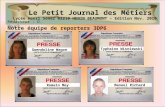 Le Petit Journal des Métiers Notre équipe de reporters 3DP6 Lycée Henri Senez 62210 HENIN BEAUMONT – Edition Nov. 2010 Gwendoline Wagon Typhaine Wisniewski.