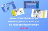 ANIMATION PEDAGOGIQUE PRESENTATION ET ANALYSE DE RESSOURCES INTERNET 26/05/07