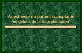 Anesthésie du patient transplanté (en dehors de la transplantation)