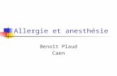 Allergie et anesthésie Benoît Plaud Caen. 21 novembre 2006Desar Caen - Rouen2 Cela narrive pas quaux autres… Lienhart et coll. Ann Fr Anesth Réanim 2004;1127-8.