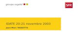 IDATE 20-21 novembre 2003 Jean-Marc TASSETTO. Journées de l'Idate - 20-21 novembre 2003 Le marché mobile a encore un fort potentiel de croissance Lusage.