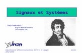 Signaux et Systèmes Intervenants: Hugues BENOIT-CATTIN Chantal MULLER Département Télécommunications, Services et Usages Année 2002-2003.