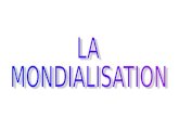ETUDIER LA MONDIALISATION (Béatrice Legris et Thierry Fourmond) Les nouveaux commentaires des programmes insistent sur la notion de MONDIALISATION en.