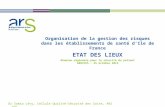 Organisation de la gestion des risques dans les établissements de santé dIle de France Dr Samia Lévy, Cellule Qualité-Sécurité des Soins, ARS IDF Réunion.