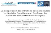 La coopération décentralisée des collectivités territoriales franciliennes : Renforcer les capacités des partenaires étrangers Rencontre organisée par