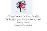 Coca Cola et le marché des boissons gazeuses sans alcool Thierry Pénard Stratégie dentreprise.