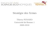 Stratégie des firmes Thierry PENARD Université de Rennes 1 2009-2010.