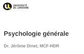 Psychologie générale Dr. Jérôme Dinet, MCF-HDR. Université de Lorraine CHAPITRE 2. La naissance de la psychologie 2.