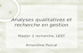 Analyses qualitatives et recherche en gestion Master 2 recherche, LEST Amandine Pascal.