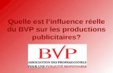 Quelle est linfluence réelle du BVP sur les productions publicitaires?