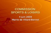 COMMISSION SPORTS & LOISIRS 4 juin 2009 Mairie de Villard-Bonnot