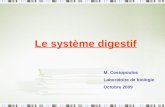 Le système digestif M. Costopoulos Laboratoire de biologie Octobre 2009.