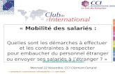 Www.clubinternational63.com Mercredi 22 Novembre, CCI Clermont-Ferrand « Mobilité des salariés : Quelles sont les démarches à effectuer et les contraintes.