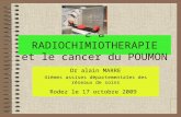 L a RADIOCHIMIOTHERAPIE et le cancer du POUMON Dr alain MARRE 4ièmes assises départementales des réseaux de soins Rodez le 17 octobre 2009.