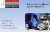 Prévention du risque cardiovasculaire Marc Frarier Marcel Hess Isabelle Mahé Michel Nougairède 1.