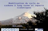 1 Modélisation du cycle du carbone à long terme et impacts climatiques Équipe de recherche INRP De lacadémie dOrléans-Tours ERTé ACCES Marie-José Broussaud,