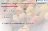 INRP-ACCES Paléobiomes: un logiciel de reconstitution de paléoclimats et paléoenvironnements A l'aide des données polliniques En Europe Depuis le dernier.