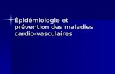 Épidémiologie et prévention des maladies cardio- vasculaires.