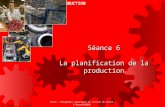 LA PLANIFICATION DE LA PRODUCTION C. Bardel - ESSCA 1 Séance 6 La planification de la production ESSCA – Management industriel et Gestion de projet - K.Mazouli@2006.