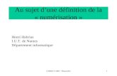 CNRIUT 2007, Thionville1 Au sujet dune définition de la « numérisation » Henri Habrias I.U.T. de Nantes Département informatique.