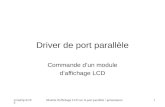 Jc/md/lp-01/05Module d'affichage LCD sur le port parallèle : présentation1 Driver de port parallèle Commande dun module daffichage LCD.