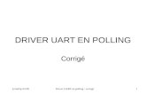 Jc/md/lp-01/05Driver UART en polling : corrigé1 DRIVER UART EN POLLING Corrigé