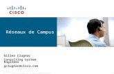 © 2006 Cisco Systems, Inc. All rights reserved.Cisco ConfidentialPresentation_ID 1 Réseaux de Campus Gilles Clugnac Consulting System Engineer gclugnac@cisco.com.