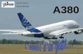 Carvin Denis Tomé Nicolas A380. LA380 en quelques chiffres Envergure Hauteur Poids Surface alaire Nombre de sièges Capacité en carburant Distance franchissable.