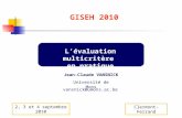 GISEH 2010 Lévaluation multicritère en pratique Jean-Claude VANSNICK Université de Mons vansnick@umons.ac.be Clermont-Ferrand 2, 3 et 4 septembre 2010.