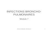 Service de Maladies Infectieuses1 INFECTIONS BRONCHO- PULMONAIRES Module 7.