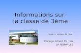 Collège Albert Camus LA NORVILLE Informations sur la classe de 3ème Mardi 21 octobre. M Féret.
