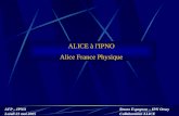 AFP – IPNO Lundi 23 mai 2005 Bruno Espagnon – IPN Orsay Collaboration ALICE ALICE à l'IPNO Alice France Physique.