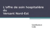 Loffre de soin hospitalière du Versant Nord-Est Guidance Cde.