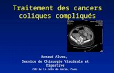 Traitement des cancers coliques compliqués Arnaud Alves, Service de Chirurgie Viscérale et Digestive CHU de la côte de nacre, Caen.