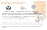 Double Diplôme Master de Physique Spécialité Physique Fondamentale Université de WuhanUniversité Claude Bernard Lyon 1 Dans le cadre de leur ouverture.