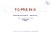 TIC-PME 2010 – Réunion déploiement du 10 novembre 2009 Réunion de Coordination « déploiement » Mardi 10 novembre 2009 9h30-12h30 AFNeT.