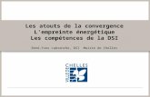 Les atouts de la convergence L'empreinte énergétique Les compétences de la DSI René-Yves Labranche, DSI Mairie de Chelles.