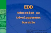 EDD Education au Développement Durable Source Ifree Auteurs et concepteurs : Michel Hortolan - Jacques Tapin Diaporama revu et complété par Philippe MAHUZIES.