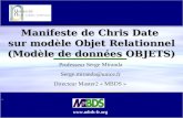 Manifeste de Chris Date sur modèle Objet Relationnel (Modèle de données OBJETS) Professeur Serge Miranda Serge.miranda@unice.fr Directeur Master2 « MBDS.