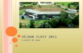 S ÉJOUR CLECY 2011 CLASSES DE 6ème. L E PROJET -AUTONOMIE -Pratique de lescalade et du VTT en milieu naturel -Respect de la nature -Vie en collectivité