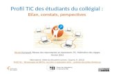 Profil TIC des étudiants du collégial : Bilan, constats, perspectives Nicole PerreaultNicole Perreault, Réseau des répondantes et répondants TIC, Fédération.