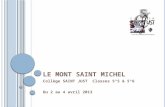 L E MONT SAINT MICHEL Collège SAINT JUST Classes 5°5 & 5°6 Du 2 au 4 avril 2013.