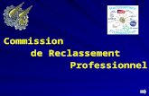 Commission de Reclassement Professionnel. Au sein du Conseil dAdministration de lA.E.T.A. une commission est en charge de laide au reclassement professionnel.