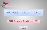 BOURGES 2011 - 2012 QCM Stages Arbitres GR1 Valérie Farrugia.