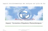Impacts Environnementaux des Analyses de Cycle de Vie Impact Formation dOxydants Photochimiques J.M. Engasser1.
