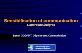 Sensibilisation et communication Lapproche intégrée Benoit GODART, Département Communication.